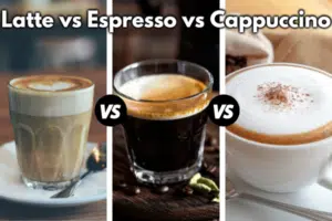 Latte vs Espresso vs Cappuccino